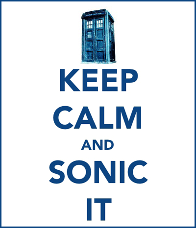 Keep Calm and Sonic It Doctor Who