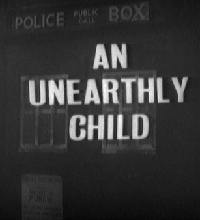Doctor Who An Unearthly Child