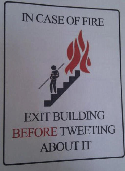 in case of fire exit building before tweeting about it