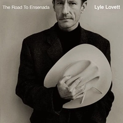 The Road to Ensenada Lyle Lovett